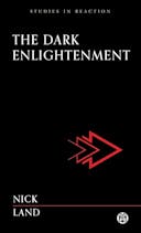 The Dark Enlightenment